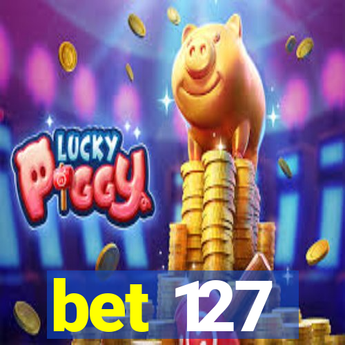 bet 127